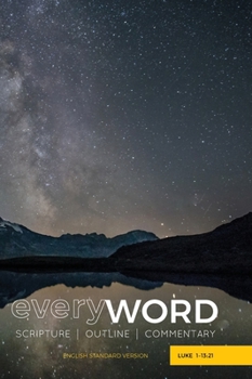 Hardcover everyWORD: Luke 1-13:21: Scripture / Outline / Commentary (ESV) Book
