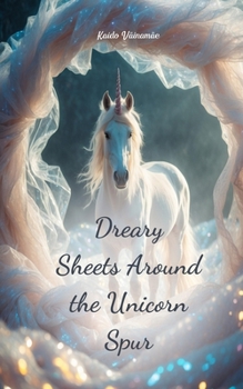 Paperback Dreary Sheets Around the Unicorn Spur Book