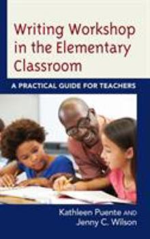 Paperback Writing Workshop in the Elementary Classroom: A Practical Guide for Teachers Book