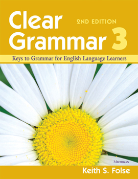 Paperback Clear Grammar 3, 2nd Edition: Keys to Grammar for English Language Learners Book