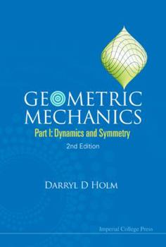 Paperback Geometric Mechanics - Part I: Dynamics and Symmetry (2nd Edition) Book