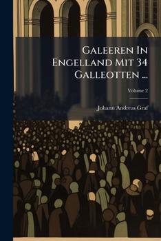 Paperback Galeeren In Engelland Mit 34 Galleotten ...: Festival-predigen; Volume 2 Book