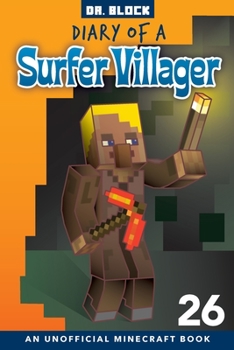 Diary of a Surfer Villager, Book 26 - Book #26 of the Diary of a Surfer Villager