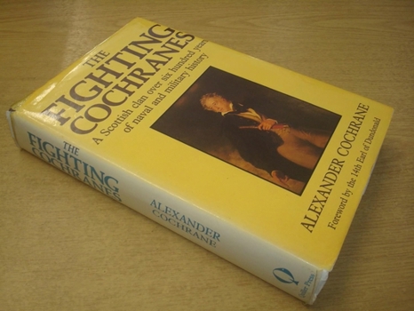Hardcover The fighting Cochranes: A scottish clan over six hundred years of naval and military history Book