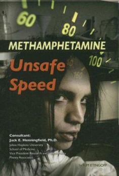 Methamphetamine: Unsafe Speed - Book  of the Illicit and Misused Drugs