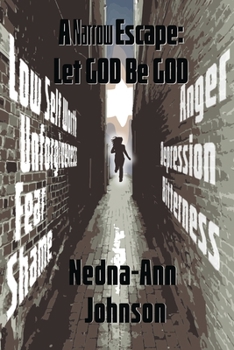 Paperback A Narrow Escape: Let God be God Book