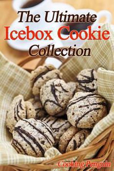 Paperback The Ultimate Icebox Cookie Collection Book