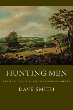 Paperback Hunting Men: Reflections on a Life in American Poetry Book
