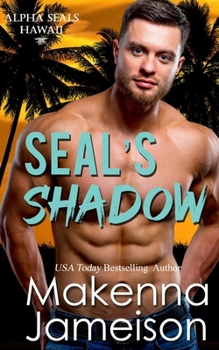 SEAL's Shadow (Alpha SEALs Hawaii)