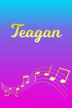 Paperback Teagan: Sheet Music Note Manuscript Notebook Paper - Pink Blue Gold Personalized Letter T Initial Custom First Name Cover - Mu Book