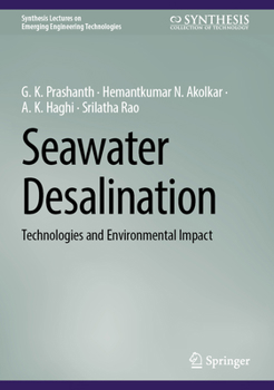 Seawater Desalination: Technologies and Environmental Impact (Synthesis Lectures on Emerging Engineering Technologies)