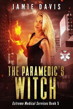 The Paramedic's Witch - Book #5 of the Extreme Medical Services