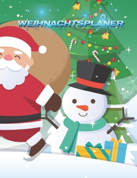 Weihnachtsplaner : Notizbuch F?r Die Organisation der Feiertage, Planer F?r Die Feiertage 2019, Dezember Kalender 1 Bis 31, 100 Seiten, 8. 5 X 11