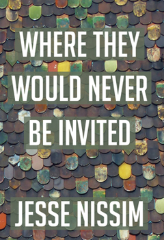 Paperback Where They Would Never Be Invited Book