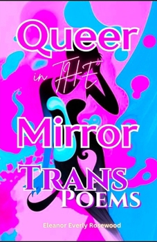 Paperback Queer in the Mirror: Trans Poems Book