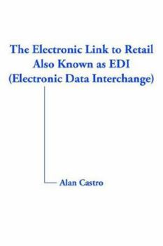 Paperback The Electronic Link to Retail Also Known as EDI (Electronic Data Interchange) Book