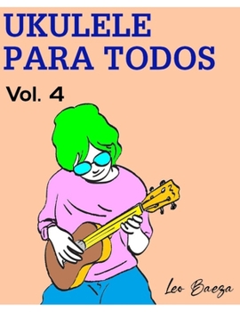 Paperback Ukulele para Todos Vol. 4 [Spanish] Book