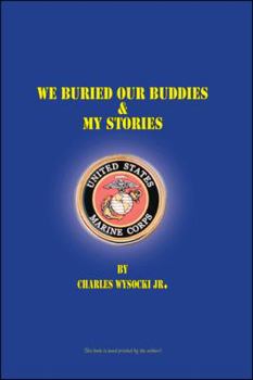 Paperback We Buried Our Buddies & My Stories Book