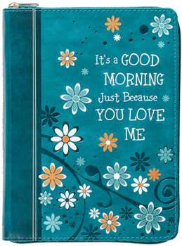 Imitation Leather It's a Good Morning Just Because You Love Me: 365 Daily Devotions Book