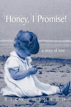 Paperback Honey, I Promise!: A Story of Love Book