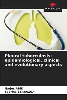 Paperback Pleural tuberculosis: epidemiological, clinical and evolutionary aspects Book
