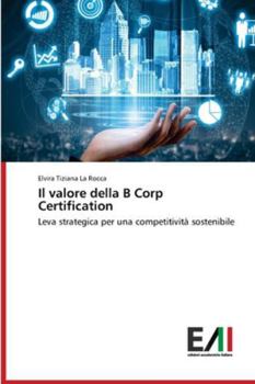 Il valore della B Corp Certification (Italian Edition)