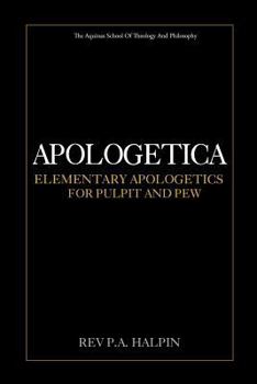 Paperback Apologetica: Elementary Apologetics for Pulpit and Pew Book