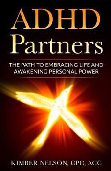 Paperback ADHD Partners: The Path to Embracing Life and Awakening Personal Power Book