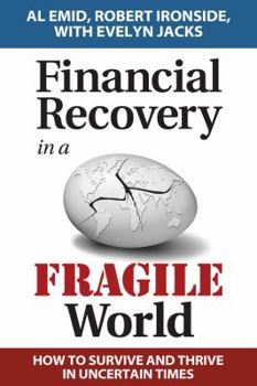 Paperback Financial Recovery in a Fragile World: How to Survive and Thrive in Uncertain Times Book