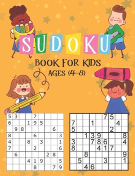 Sudoku Book for Kids Ages 4-8: The Super Sudoku Book For Smart Kids Ages 4-8, Sudoku Puzzle Activity for Kids 4-8 & Older,196 Sudoku Puzzles for Kids