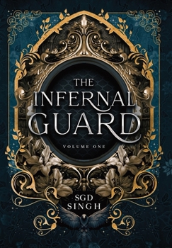 The Infernal Guard: Volume One (The Infernal Guard Collection)