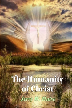 Paperback The Humanity of Christ Book