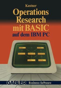 Paperback Operations Research Mit Basic Auf Dem IBM PC: 12 Vollständige Programme [German] Book