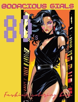 Paperback Bodacious Girls 80's: Fashion coloring book