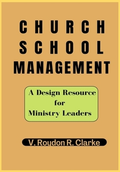 Paperback Church School Management: A Design Resource for Ministry Leaders Book