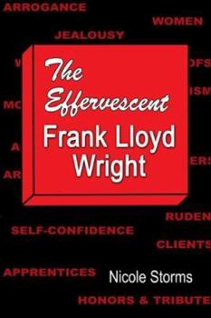 Paperback The Effervescent Frank Lloyd Wright Book