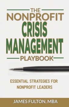 The Nonprofit Crisis Management Playbook