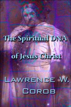 Paperback The Spiritual DNA of Jesus Christ Book