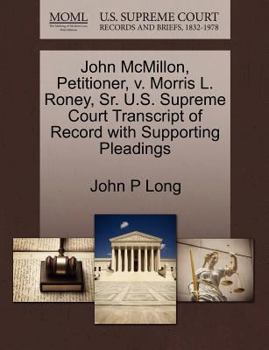 John McMillon, Petitioner, v. Morris L. Roney, Sr. U.S. Supreme Court Transcript of Record with Supporting Pleadings