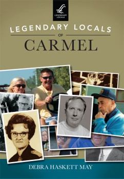 Paperback Legendary Locals of Carmel Book