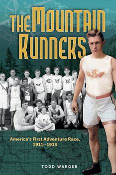 Paperback The Mountain Runners: America's First Adventure Race, 1911-1913 Book