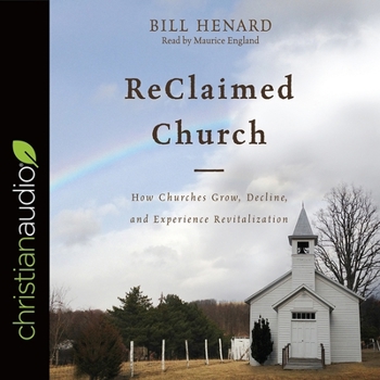 MP3 CD Reclaimed Church: How Churches Grow, Decline, and Experience Revitalization Book