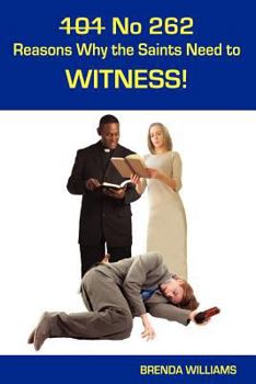 Paperback 101 No 262 Reasons Why the Saints Need to Witness! Book