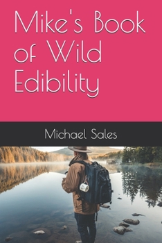 Paperback Mike's Book of Wild Edibility Book
