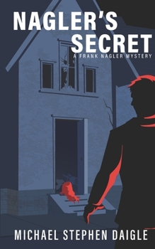 Nagler's Secret: A Frank Nagler Mystery