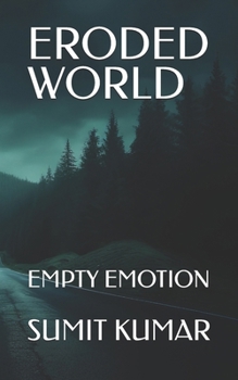 Paperback Eroded World: Empty Emotion Book