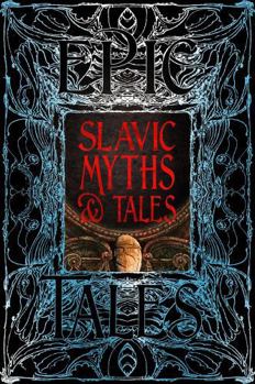Hardcover Slavic Myths & Tales: Epic Tales Book