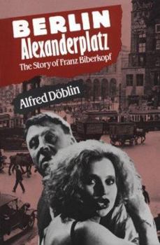 Paperback Berlin Alexanderplatz: The Story of Franz Biberkopf Book