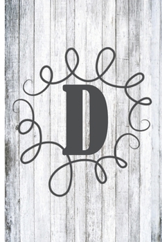 Paperback The Letter D: White Washed Monagram 6 x 9 inch 120 Page Journal Diary Notebook Book
