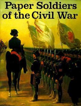 Paperback Paper Soldiers of the Civil War Book
